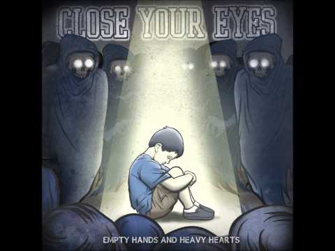 Close your Eyes Empty Hands and Heavy Hearts FULLALBUM
