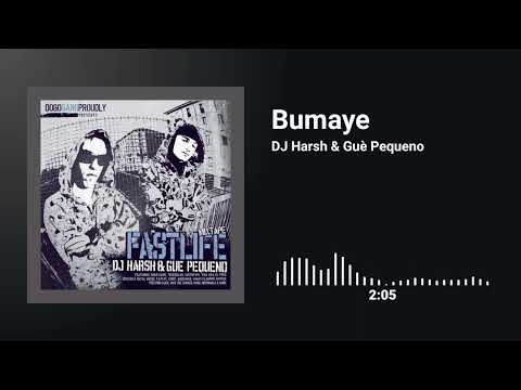 DJ Harsh & Guè Pequeno - Bumaye