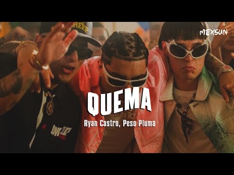 ojitos chiquititos, mirada que enamora // Ryan Castro, Peso Pluma - QUEMA🔥 (LETRA)