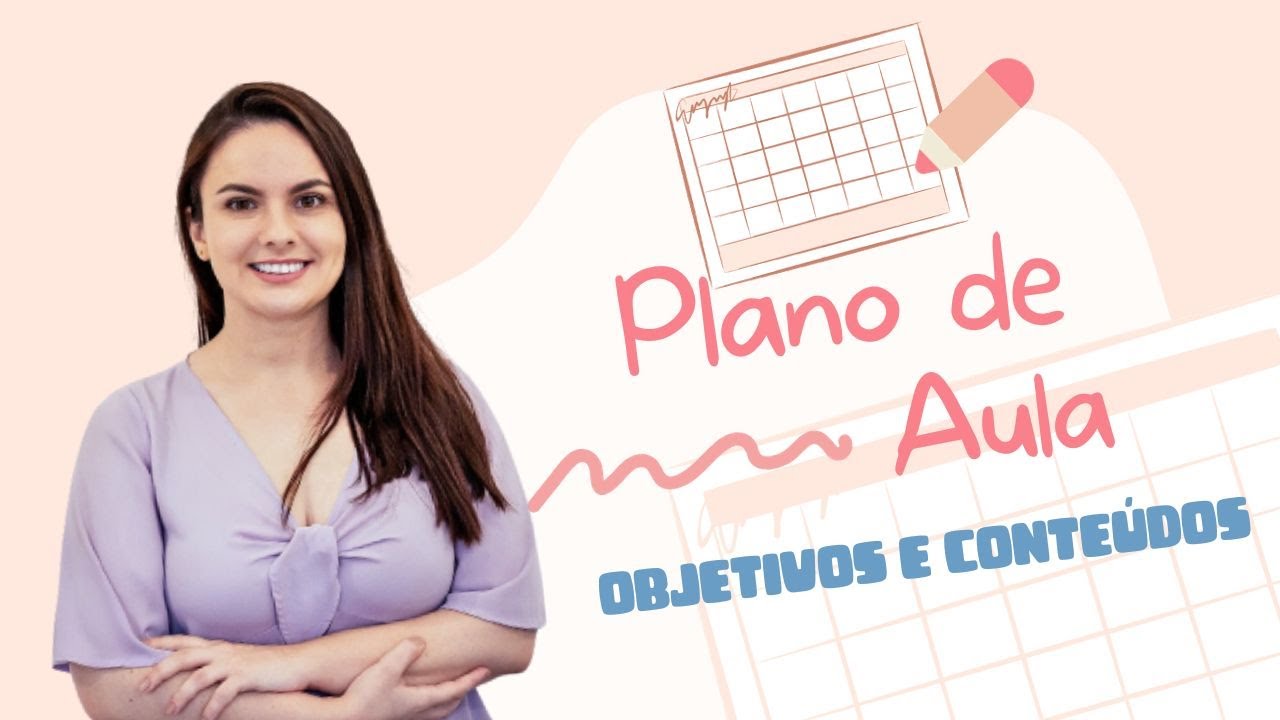 Plano de Aula: Objetivos e Conteúdos