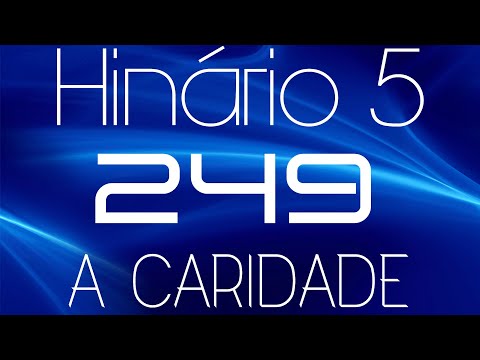 HINO 249 CCB - A Caridade - HINÁRIO 5 COM LETRAS