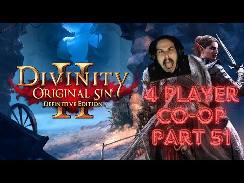 LIVE🔴Divinity Original Sin 2🔴Part 51 | Four Player Co-op