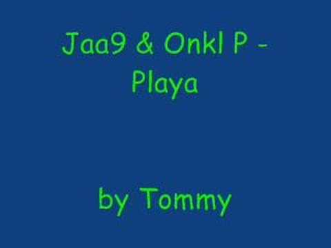 Jaa9 & Onkl P - Playa
