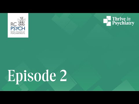 Thrive in Psychiatry second podcast