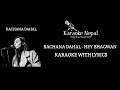 Hey Bhagwan - Rachana Dahal (KARAOKE WITH LYRICS) | Karaoke Nepal