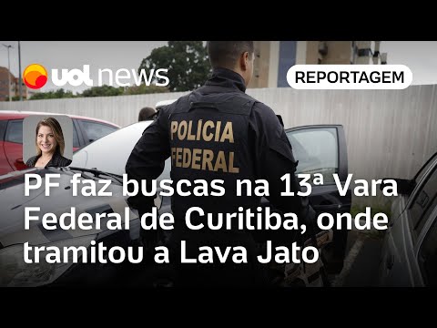 PF faz operação de busca e apreensão na 13ª Vara Federal de Curitiba, onde tramitou a Lava Jato