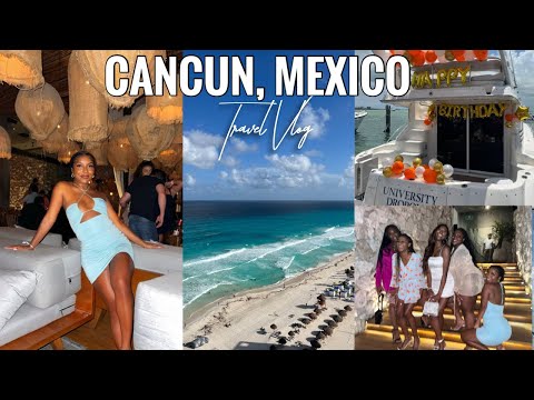 CANCUN, MEXICO | GIRLS TRIP TRAVEL VLOG