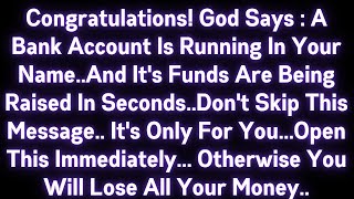 🤑🤑 CONGRATULATIONS! GOD SAYS : A BANK ACCOUNT IS RUNNING IN YOUR NAME..AND IT'S FUNDS ARE BEING..