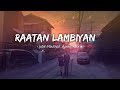 Raatan Lambiyan - Lofi [ slowed+reverb ] - Jubin Nautiyal , Asees Kaur | LOFI Forever | Textaudio