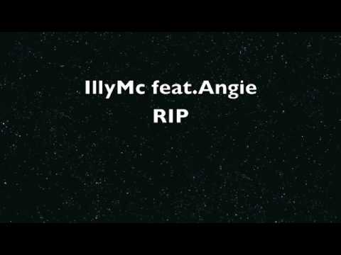 IllyMc feat.Angie ----RIP