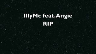 IllyMc feat.Angie ----RIP