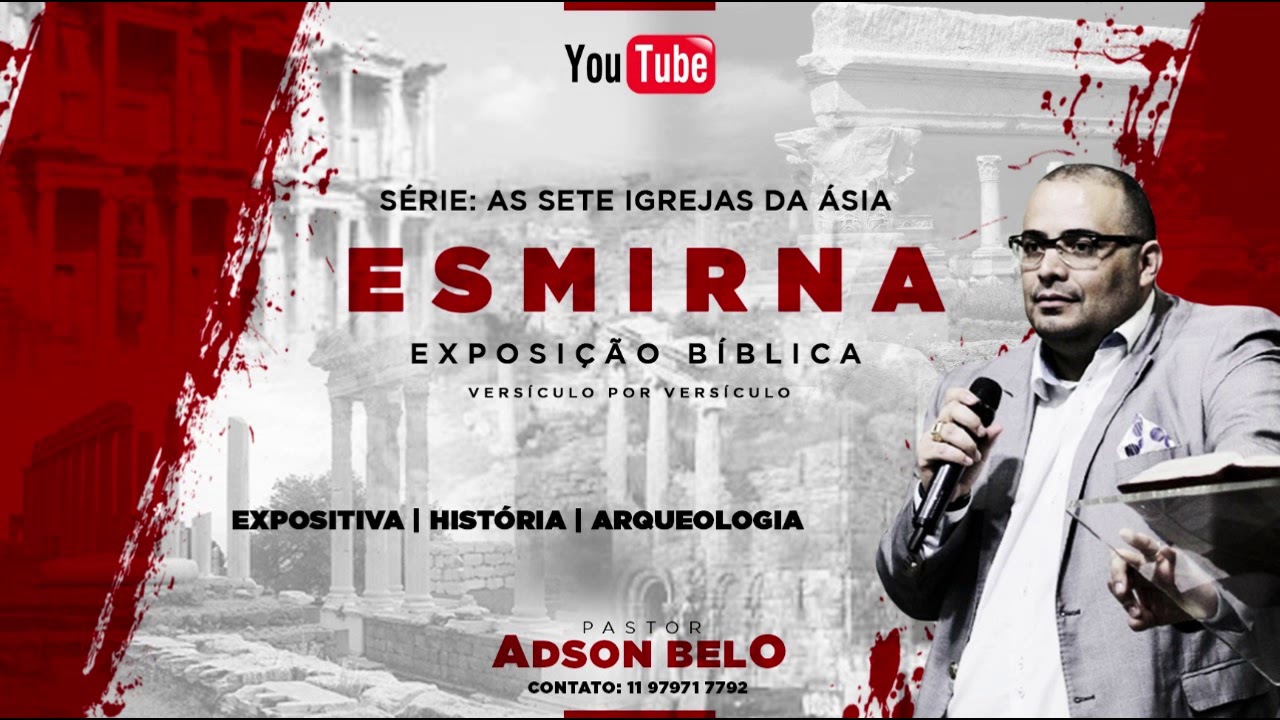 As Sete Igrejas da Asia - Igreja de Esmirna | Pr Adson Belo