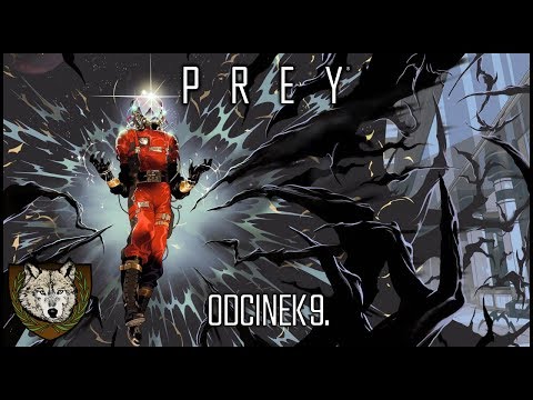Prey #9 - Droga na około - Zagrajmy