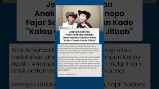 Fajar Sadboy Siapkan Kado untuk Anak Amanda Manopo, Jika Perempuan Akan Dibelikan Jilbab Bikin