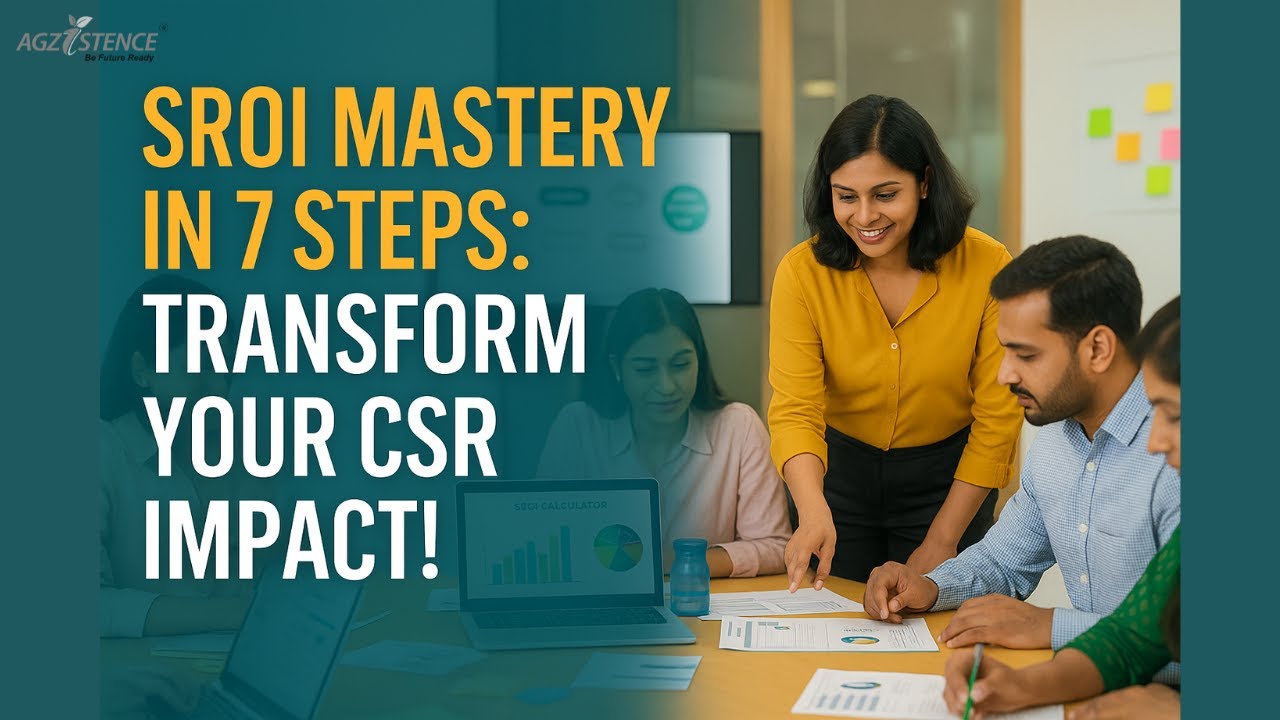 SROI Mastery in 7 Steps I Transform Your CSR Impact!