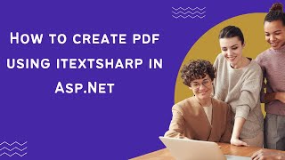 How to Generate PDF Using iTextSharp in ASP.NET MVC: Step-by-Step