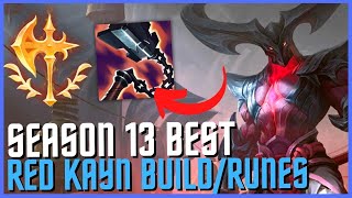 How to Play Red Kayn & CARRY for Beginners Season 13+ Best Build/Runes | Kayn Guide