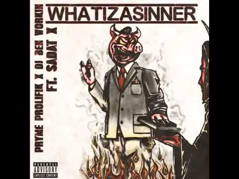 Pryme Prolifik - WhatIzASinner (feat. Sadat X) Prod. Ben Workin