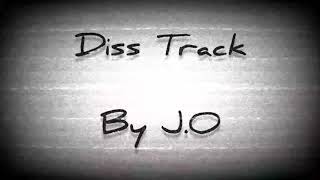 Download lagu Diss Track by J.O mp3 Download lagu Diss Track by J.O mp3