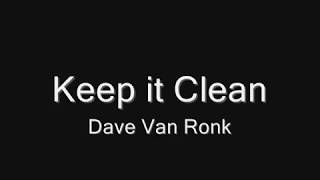 Dave Van Ronk   Keep it Clean
