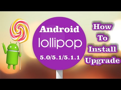 ✔ How to Install / Upgrade ANDROID LOLLIPOP (5.0 - 5.1 - 5.1.1) (Safe Easy Simple) **EDITED**