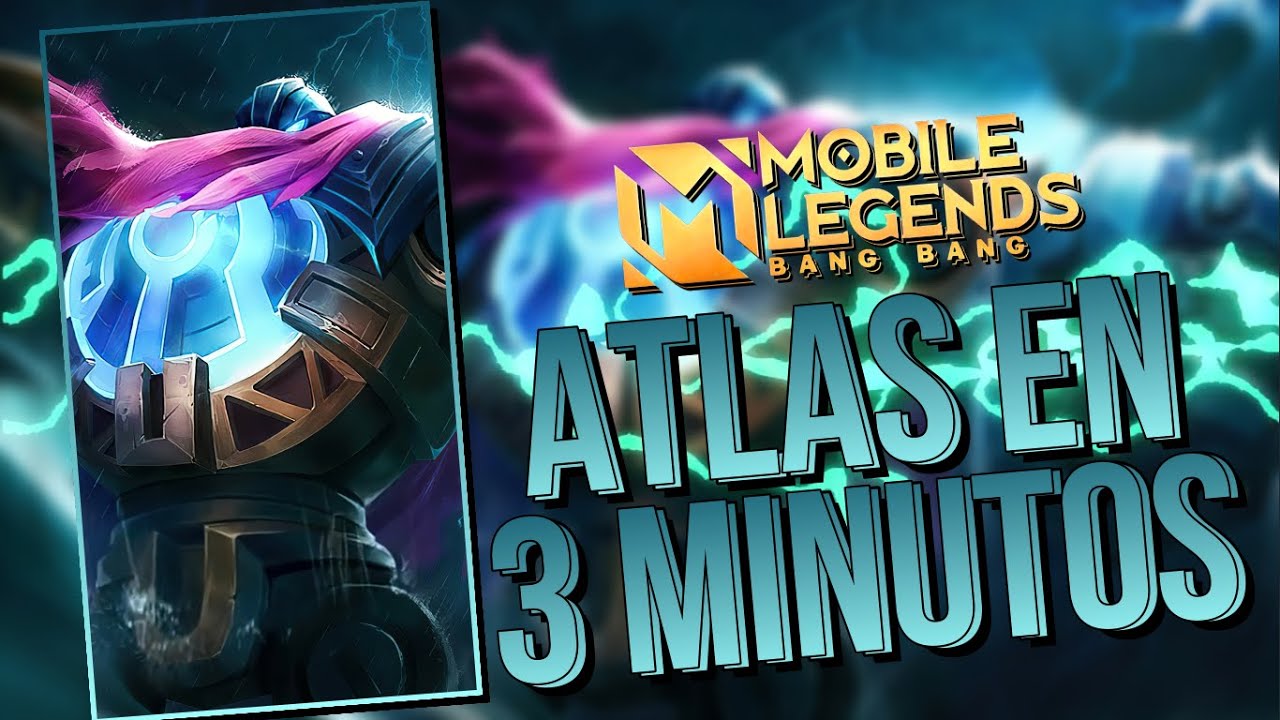 ATLAS EN 3 MINUTOS 💣Como usar a Atlas, Atlas Guía ⚔️ Atlas tutorial - MOBILE LEGENDS ESPAÑOL