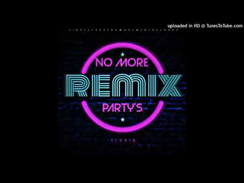 NEW MUSIC: NO MORE PARTIES (REMIX) BY FLYSIR