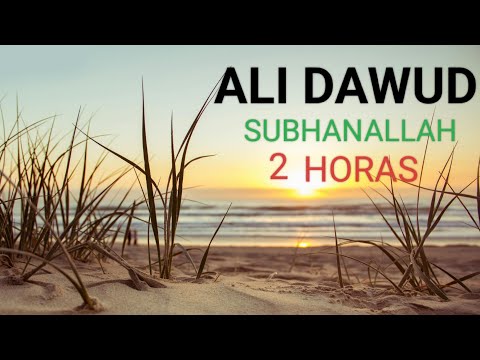 Subhanallah the best islamic background in History - ALI DAWUD (2 Hours