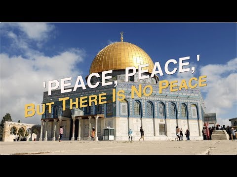 'Peace, Peace,' But There Is No Peace - Jacob Prasch