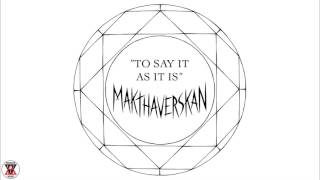 Makthaverskan - "To Say It as It Is" (Official Audio)