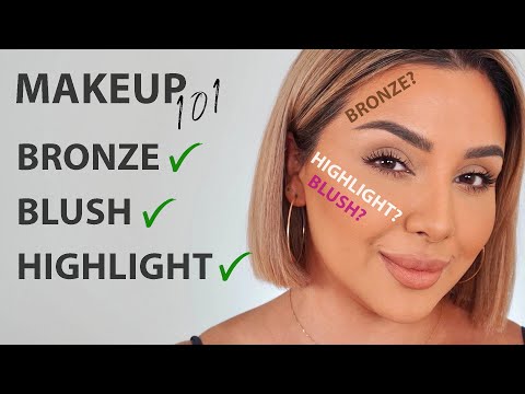 MAKEUP 101 BRONZER BLUSH AND HIGHLIGHTER | NINA UBHI