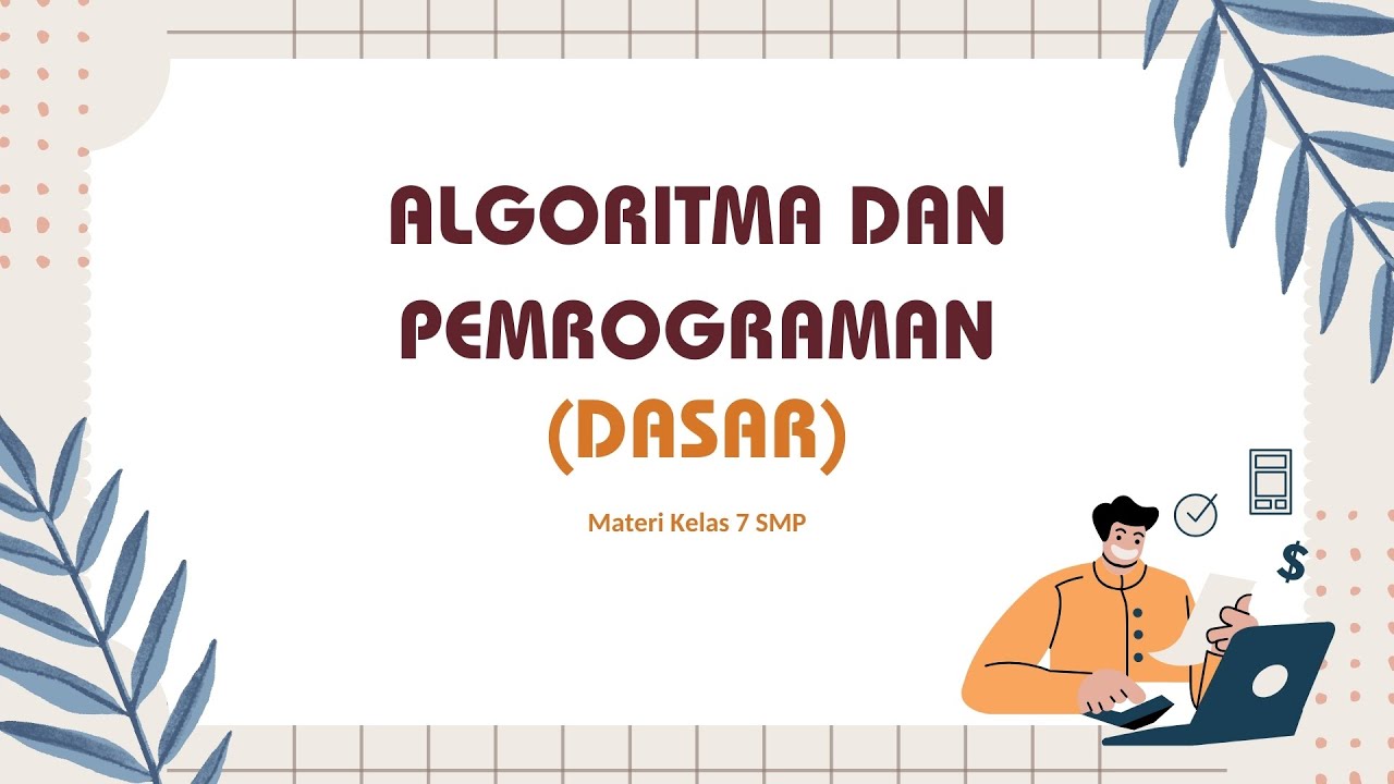 Algoritma dan Pemrograman Dasar | Materi Informatika Kelas 7 SMP by Ruang Belajar Gratis