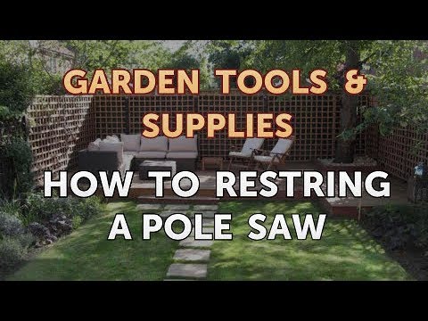 How to Restring a Pole Saw