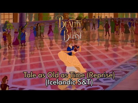 Beauty and the Beast - Tale as Old as Time (reprise) (Icelandic S&T)