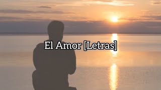 El Amor [Letras] / Juan Gabriel Album: Gracias Por Esperar (1994)