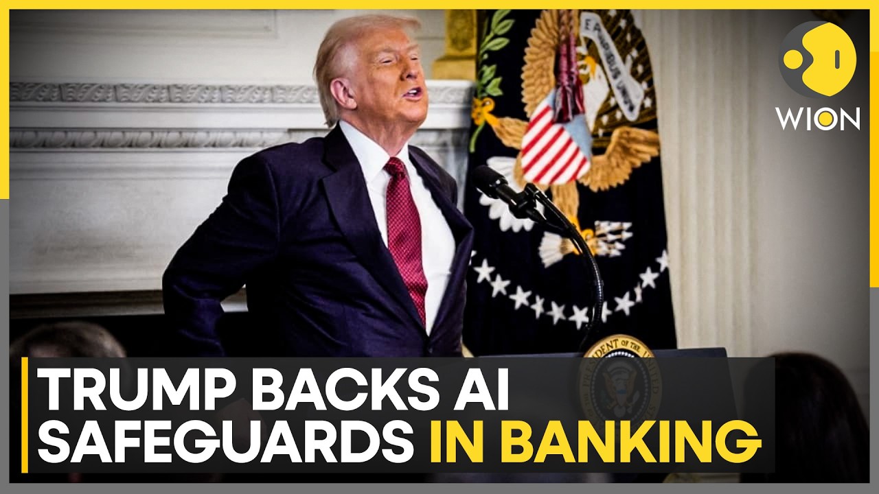 Trump Backs AI Safeguards In Banking Amid Fears Of Global Financial System Disruption | WION