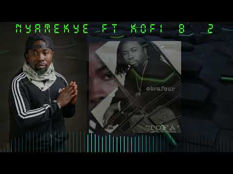 Obrafour Nyamekye ft Kofi B   Tofa Album