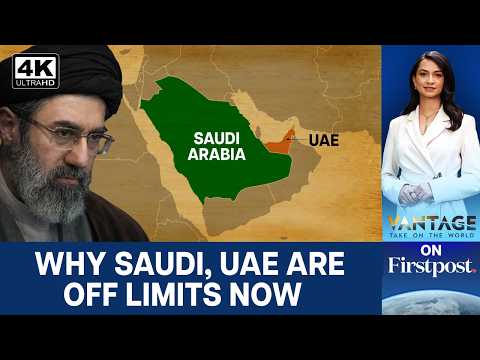 Why Iran Isn't Attacking Saudi Arabia or the UAE In The Latest Escalation | Vantage on Firstpost |4K