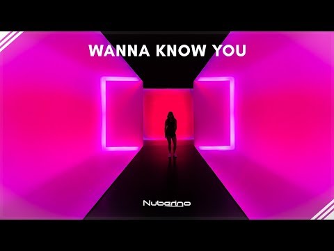 Nuberino - Wanna Know You