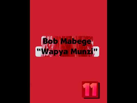 bob mabege - wapya munzi