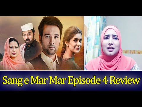 Sang e Mar Mar Episode 4 Video Review