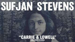 Sufjan Stevens, "Carrie & Lowell" (Official Audio)