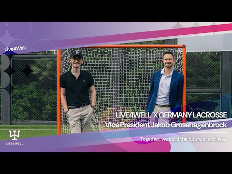 Germany Lacrosse's VP Jakob Großehagenbrock | Olympic dream, Digitalization and Lacrosse | Live4Well