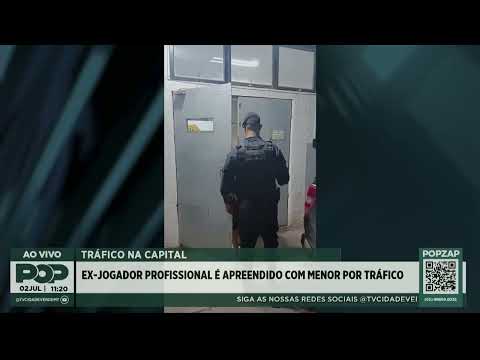 Ex Jogador profissional é apreendido com menor por tráfico