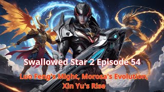 Download lagu Swallowed Star 2 Episode 54: Luo Feng's Might, Morosa's Evolution, Xin Yu's Rise mp3 Download lagu Swallowed Star 2 Episode 54: Luo Feng's Might, Morosa's Evolution, Xin Yu's Rise mp3