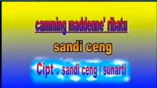 Download lagu CAMMING MADDENE' RIBATU 1 - VOC. SANDY CHENG mp3