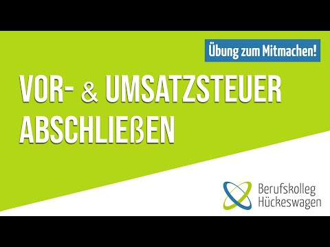 Umsatzsteuer und Vorsteuer abschließen | Buchungssätze beim Abschluss einfach erklärt | Übung