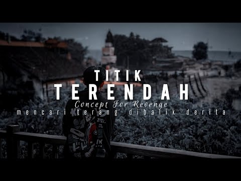 Concept For Revenge - Titik Terendah #conceptforrevenge 