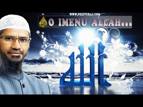 ZAŠTO se ALLAH naziva imenom ALLAH, a ne nekim drugim imenom? dr. Zakir Naik