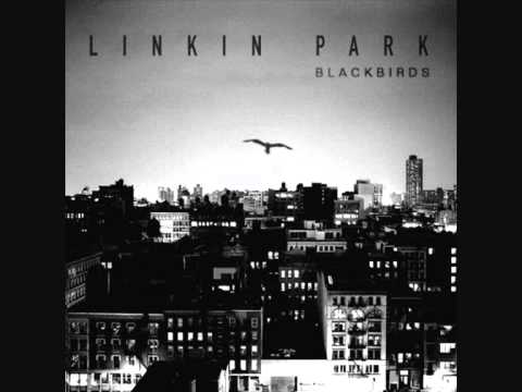 Linkin Park - Blackbirds